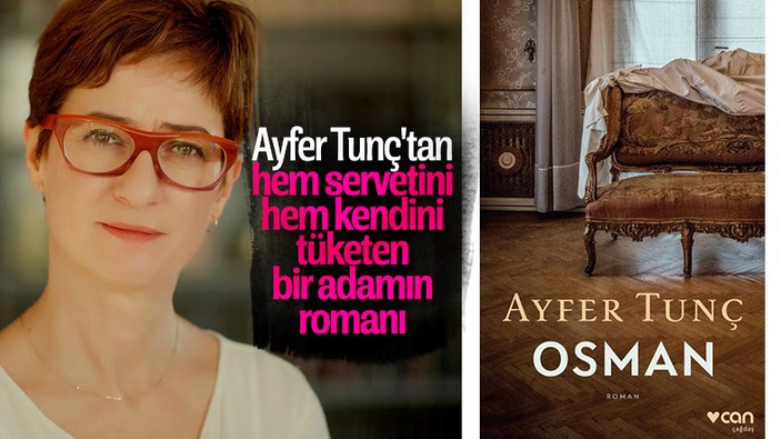 Ayfer Tunç'tan ezber bozan bir roman: Osman