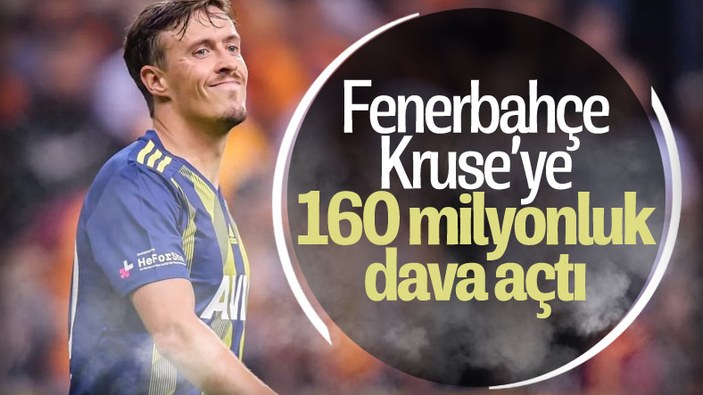 Fenerbahçe'den Kruse'ye 160 milyon liralık dava