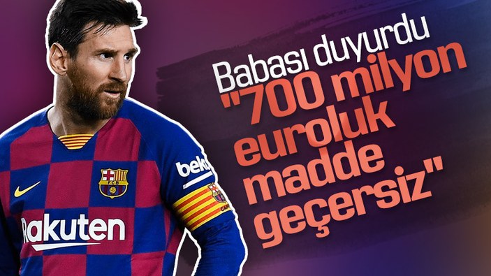 Jorge Messi: 700 milyon euroluk madde artık geçerli değil