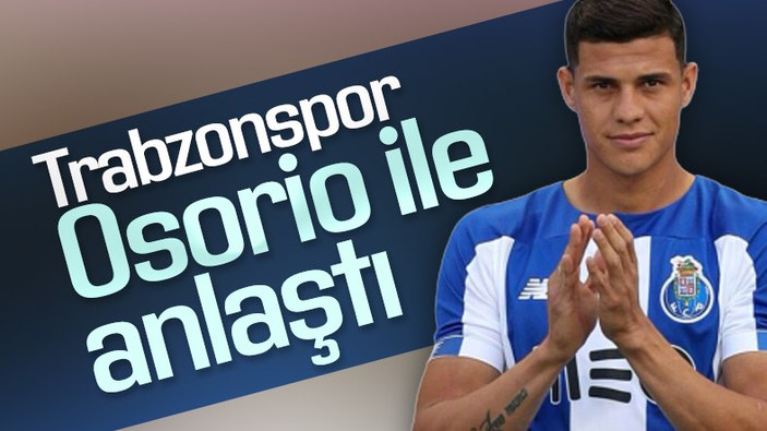 Trabzonspor Yordan Osorio transferini bitirdi