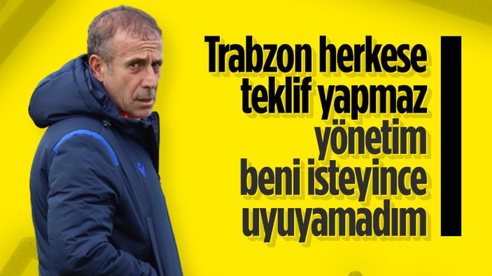 Abdullah Avcı: Trabzonspor'dan teklif aldığınızda uyuyamazsınız