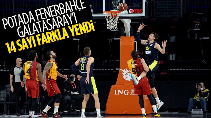 Potada Fenerbahçe, Galatasaray'ı rahat yendi