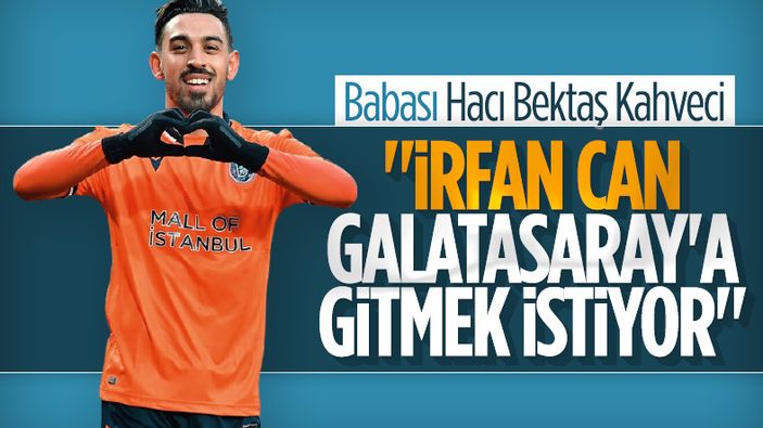 İrfan Can'ın babası: Oğlum Başakşehir'den ayrılmak istiyor