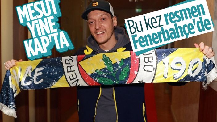 Mesut Özil resmen Fenerbahçe'de