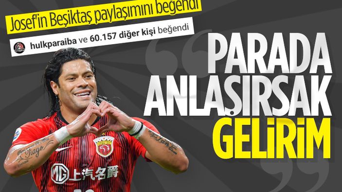 Hulk, Josef'in Beşiktaş paylaşımını beğendi