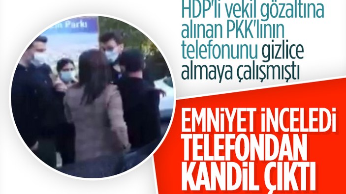HDP'li vekilin delilleri yok etmek için aldığı telefon incelendi