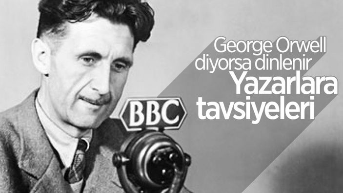 George Orwell’den yazarlara klişelerden kurtulun önerisi