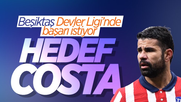 Beşiktaş, Diego Costa'yı istiyor