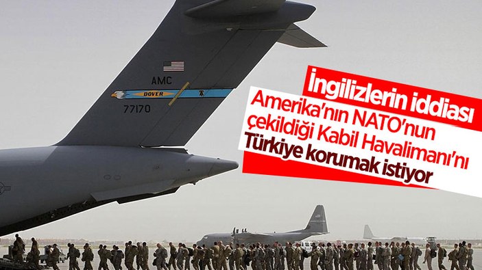 Türkiye, Kabil Havalimanı'nın korunmasını üstlenmeyi önerdi