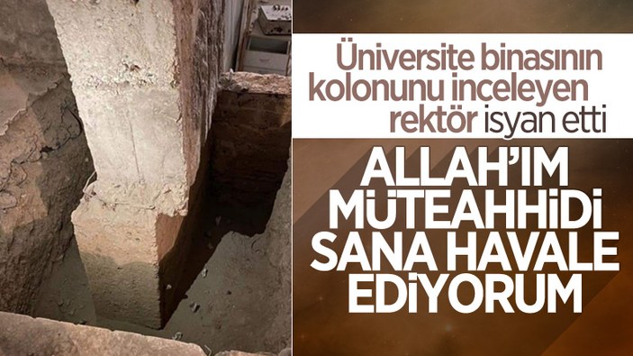 Kayık kolonu gören Fırat Üniversitesi rektörü: Müteahhidi Allah'a havale ediyorum