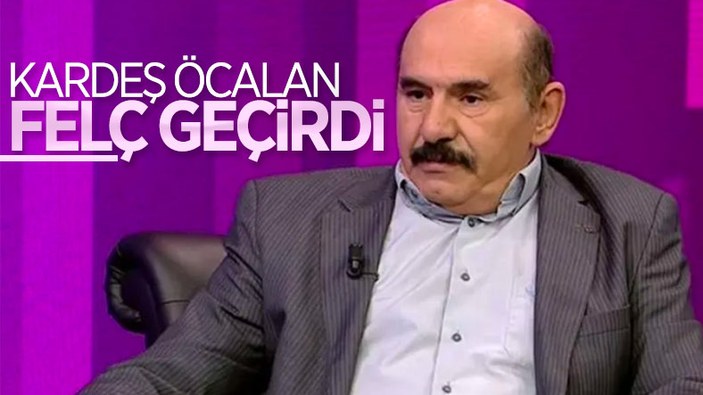 Osman Öcalan felç geçirdi