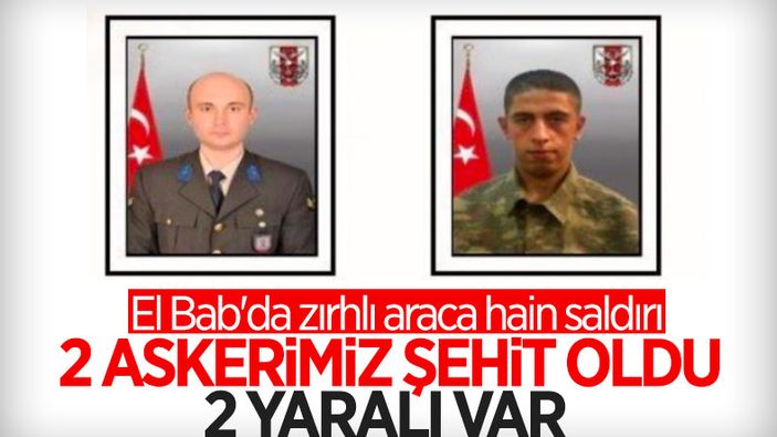 Fırat Kalkanı bölgesinde 2 asker şehit oldu