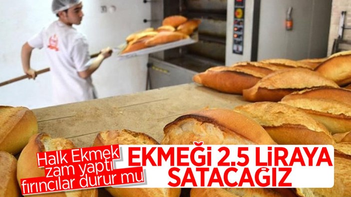 Ekmek üreticilerinden zam açıklaması: İstanbul'da ekmeğimiz 2,5 lira olacak
