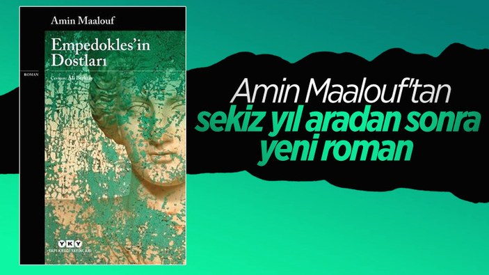 Amin Maalouf ve Empedokles'in Dostları kitabına dair
