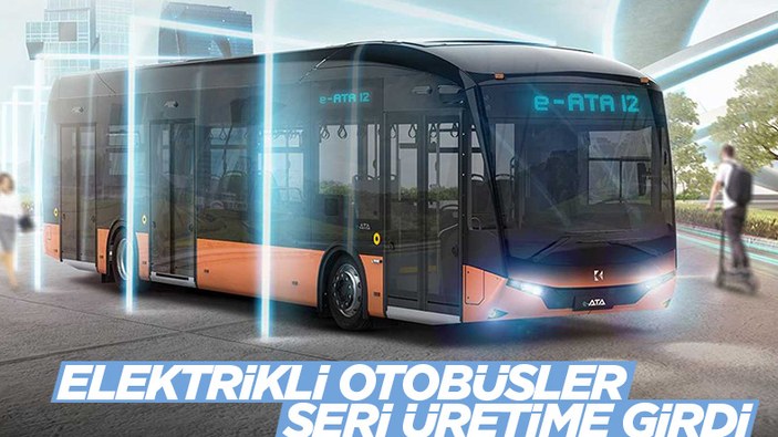 Elektrikli otobüs ailesi Karsan e-ATA, seri üretime geçti
