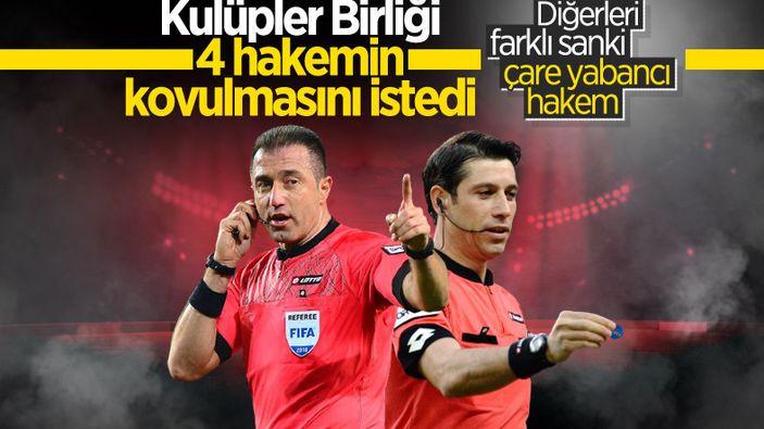 Kulüpler Birliği 4 hakemin lisansının iptalini istedi