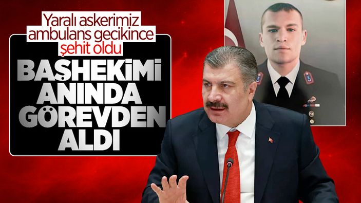 Yaralı askere zamanında ambulans göndermeyen başhekim görevden alındı