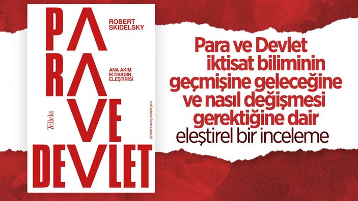 Robert Skidelsky'ın ezberleri bozan kitabı: Para ve Devlet