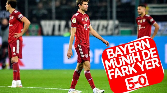 Bayern Münih Almanya Kupası'nda Mönchengladbach'tan 5 gol yedi