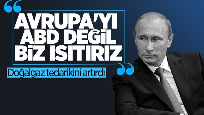 Vladimir Putin: Avrupa'daki gaz depolama tesislerine tedariki artırın
