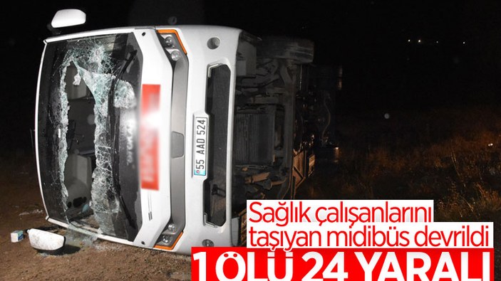Sivas'ta sağlık çalışanlarını taşıyan midibüs kaza yaptı: Ölü ve yaralılar var