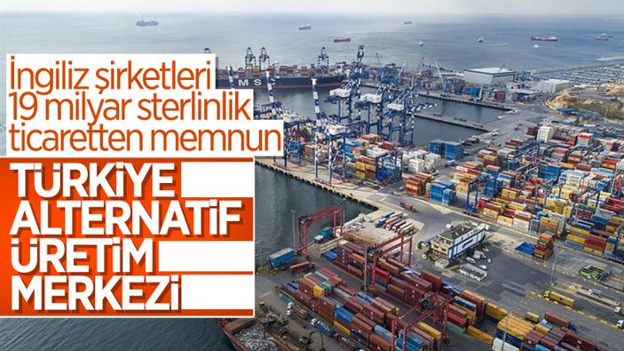 Türkiye, İngiliz şirketlerinin alternatif üretim merkezi oldu