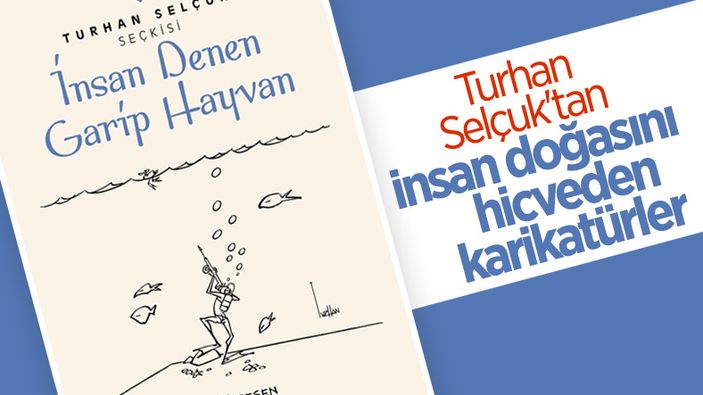 İnsana dair hicveden karikatürler: İnsan Denen Garip Hayvan