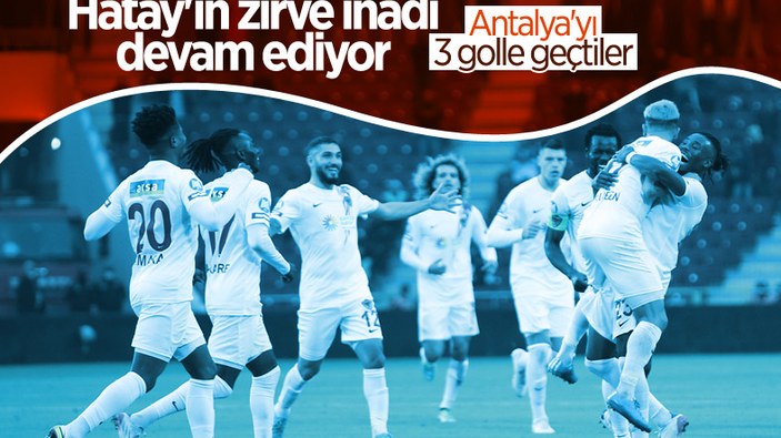Hatayspor, Antalyaspor'u 3 golle geçti