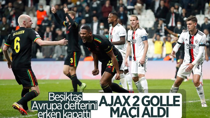 Beşiktaş, Ajax'a 2 golle mağlup oldu