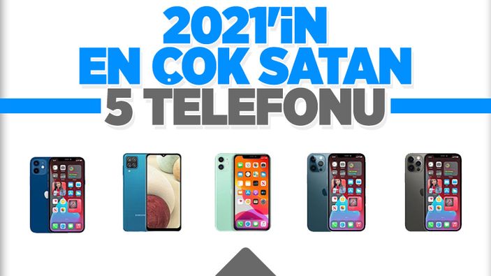 2021'in en çok satan 5 akıllı telefonu