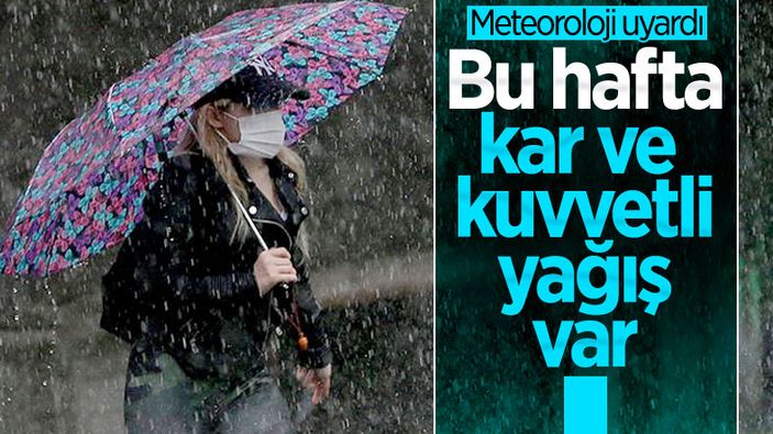 Meteoroloji, kar ve kuvvetli yağış uyarısında bulundu