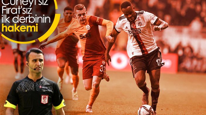Galatasaray - Beşiktaş derbisinin hakemi