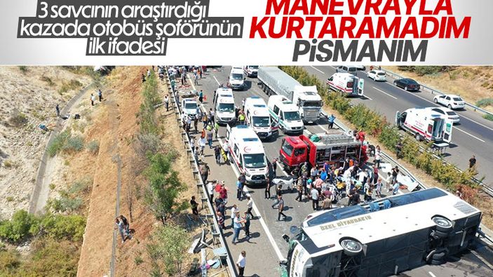 Gaziantep'te 15 kişinin ölümüne neden olan otobüs şoförünün ifadesi