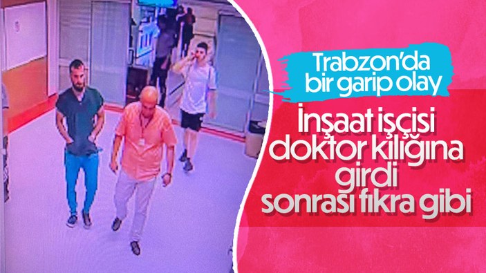 Trabzon'da sahte doktor yakayı ele verdi