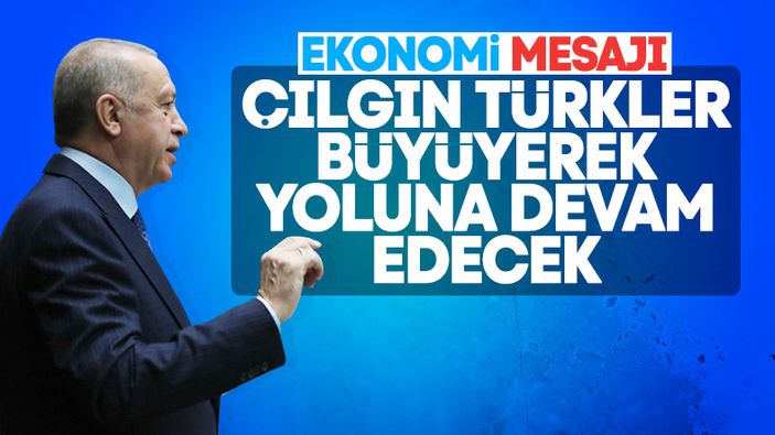 Cumhurbaşkanı Erdoğan: Çılgın Türkler yoluna devam edecek