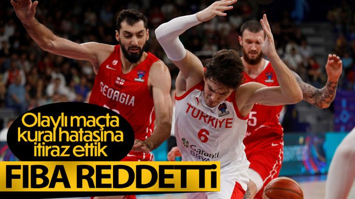 FIBA, A Milli Basketbol Takımı'nın itirazını reddetti