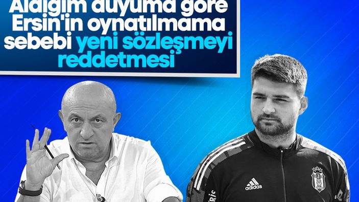 Ersin Destanoğlu neden oynamıyor