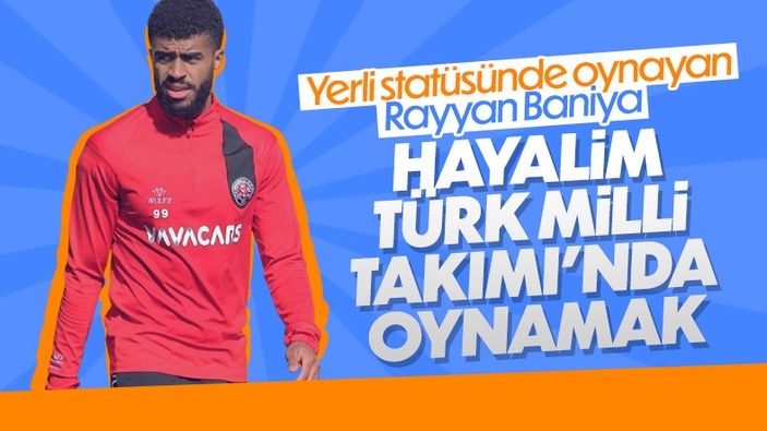 Rayyan Baniya: Hayalim Türk Milli Takımı'nda oynamak