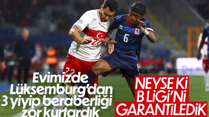 Türkiye, Uluslar Ligi'nde Lüksemburg ile 3-3 berabere kaldı