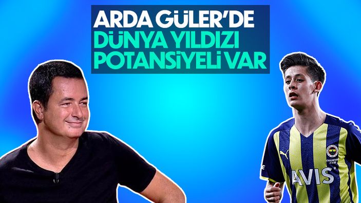 Acun Ilıcalı'dan Arda Güler övgüsü