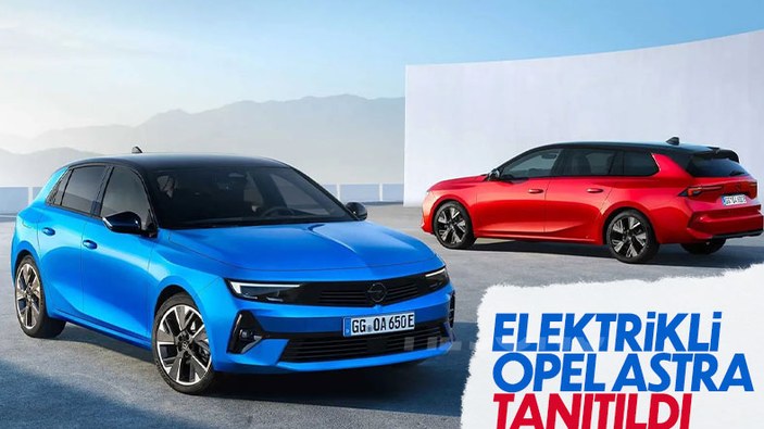 Yeni Opel Astra Electric tanıtıldı: İşte özellikleri