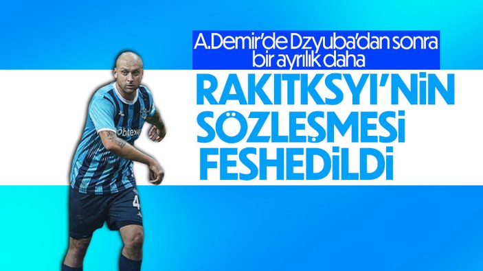 Adana Demirspor, Yaroslav Rakitksyi ile yollarını ayırdı