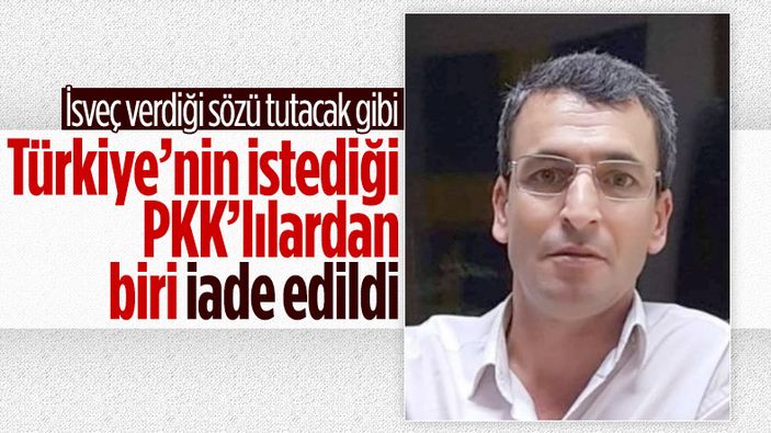 İsveç, PKK üyesi Mahmut Tat'ı Türkiye'ye iade etti
