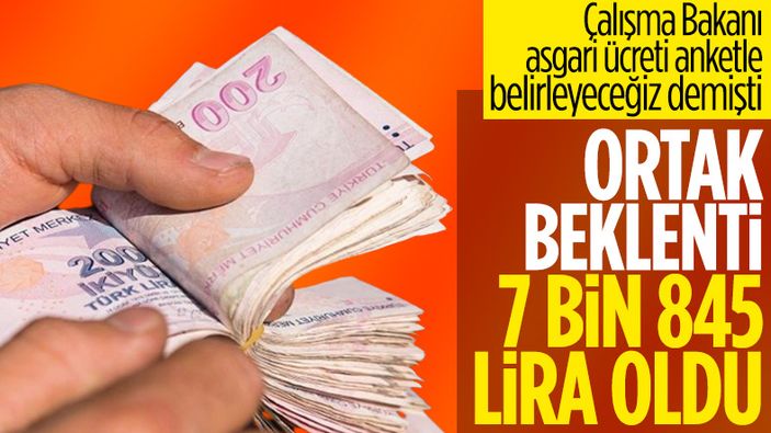 2023 yılı asgari ücreti için ortak beklenti 7 bin 845 oldu