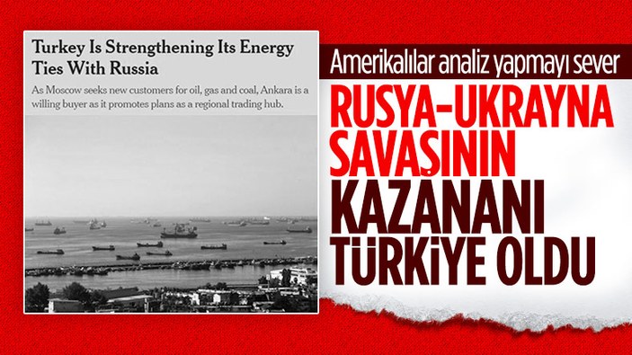 New York Times: Türkiye, Rusya ile enerji bağlarını güçlendiriyor
