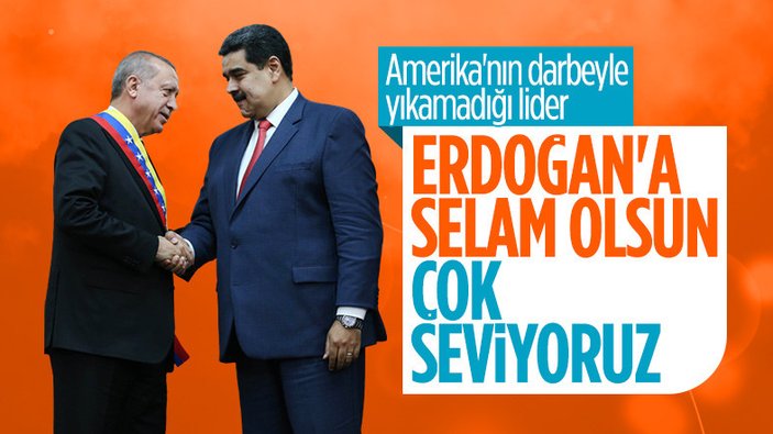 Nicolas Maduro: Cumhurbaşkanı Erdoğan'ı çok seviyoruz