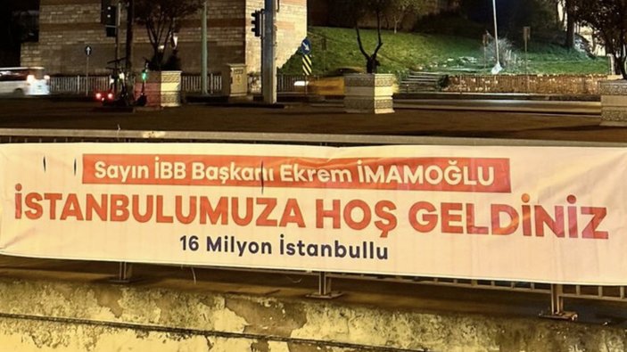 Ekrem İmamoğlu için İstanbul'a hoşgeldin pankartı asıldı