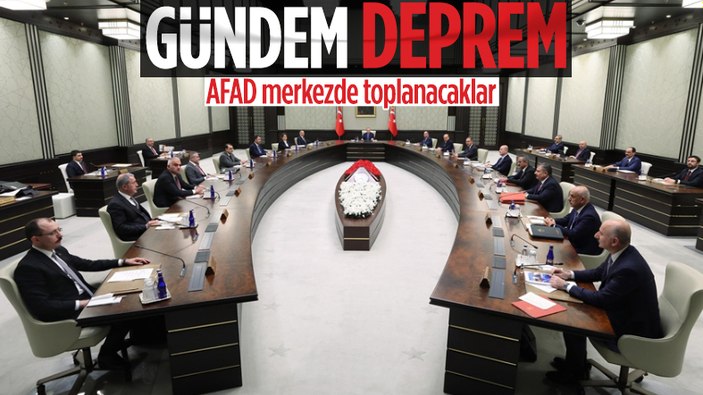 Kabine toplanıyor: Gündemde deprem ve alınacak önlemler olacak