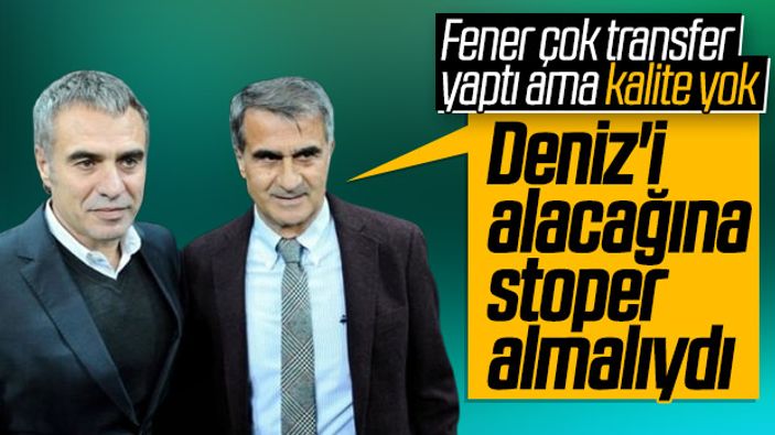 Şenol Güneş: F.Bahçe'de kalite eksikliği var