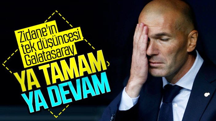 Zidane: Galatasaray maçlarına odaklandık